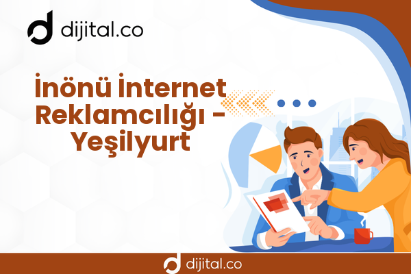 İnönü İnternet Reklamcılığı - Yeşilyurt