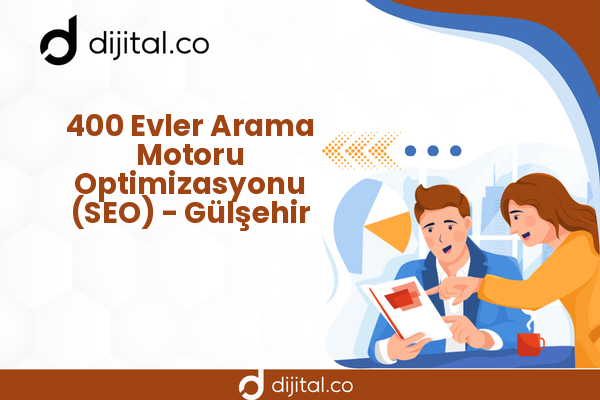 400 Evler Arama Motoru Optimizasyonu (SEO) - Gülşehir