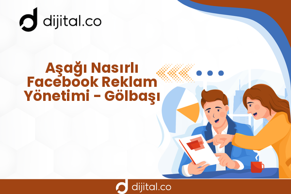 Aşağı Nasırlı Facebook Reklam Yönetimi - Gölbaşı