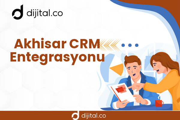 Akhisar CRM Entegrasyonu
