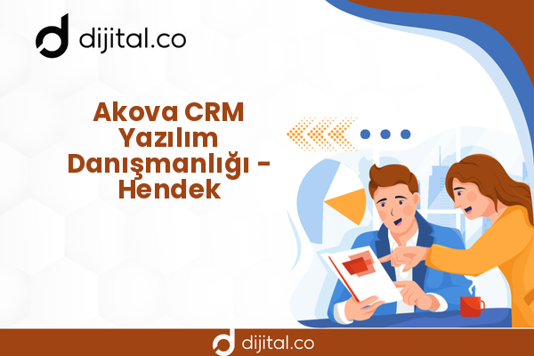 Akova CRM Yazılım Danışmanlığı - Hendek