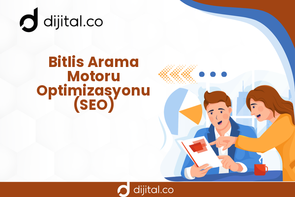 Bitlis Arama Motoru Optimizasyonu (SEO)