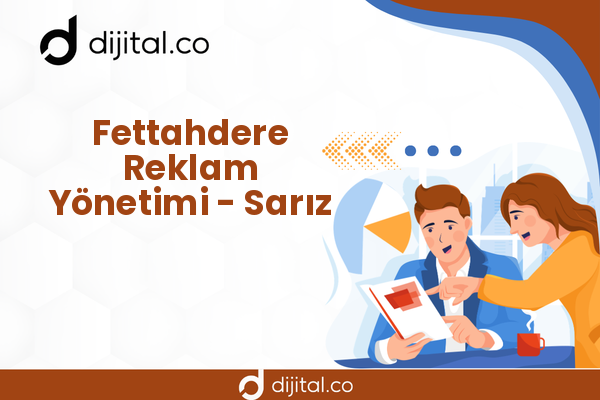 Fettahdere Reklam Yönetimi - Sarız