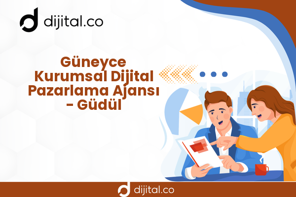 Güneyce Kurumsal Dijital Pazarlama Ajansı - Güdül