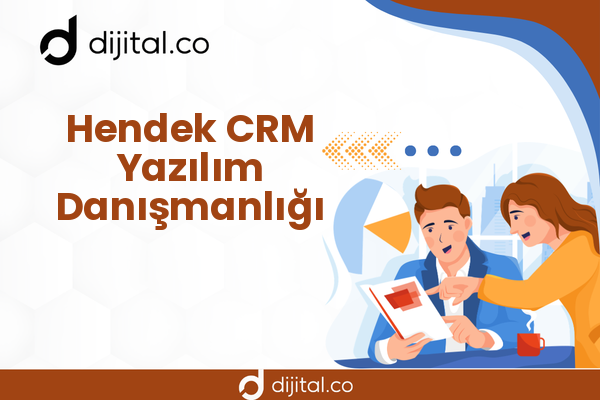 Hendek CRM Yazılım Danışmanlığı