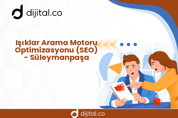 Işıklar Arama Motoru Optimizasyonu (SEO) - Süleymanpaşa