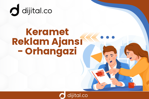 Keramet Reklam Ajansı - Orhangazi