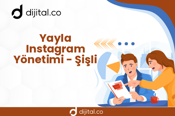 Yayla Instagram Yönetimi - Şişli